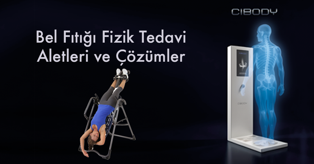 Bel Fıtığı Fizik Tedavi Aletleri ve Çözümler