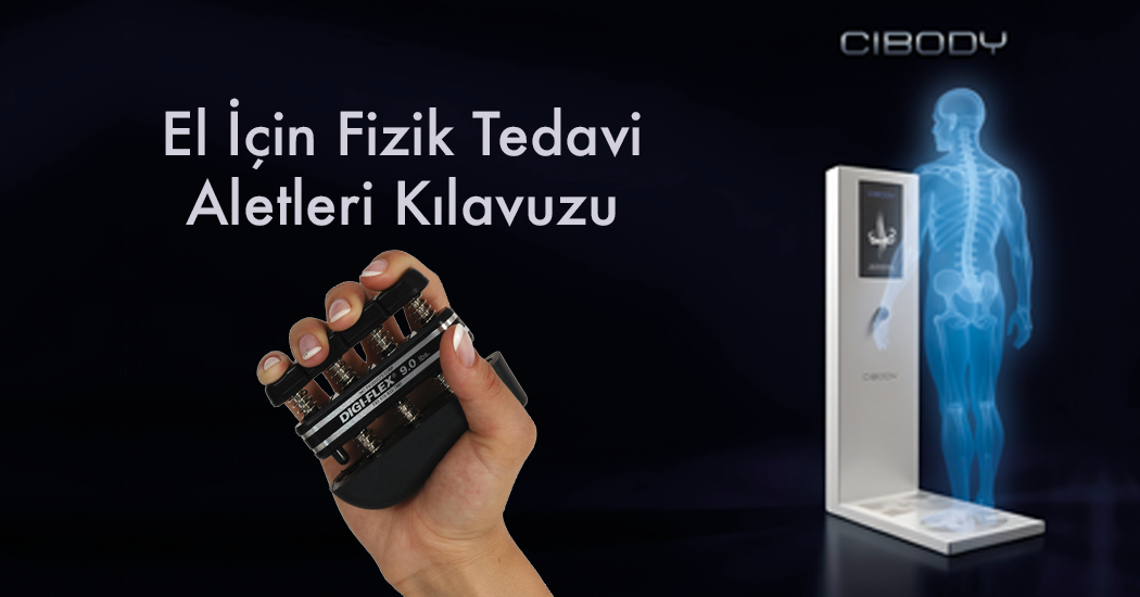 El İçin Fizik Tedavi Aletleri Kılavuzu