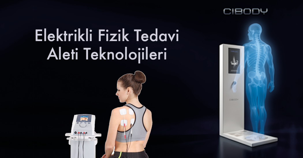 Elektrikli Fizik Tedavi Aleti Teknolojileri